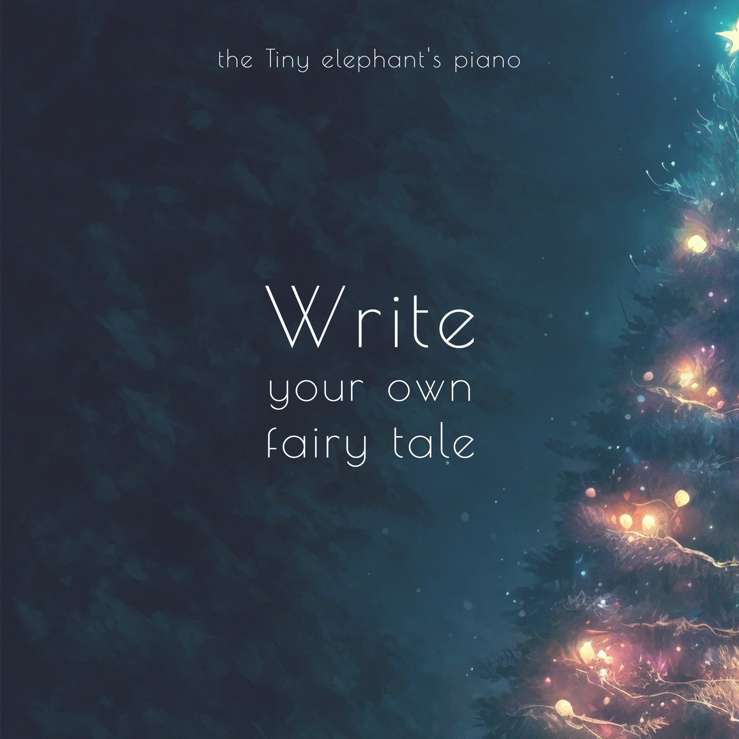 the Tiny elephant's piano - Write your own a fairy tale (2022) [WAV]